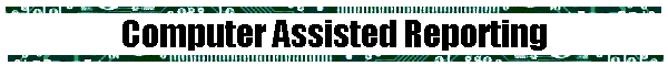 Computer Assisted Reporting