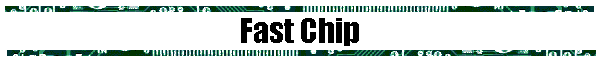 Fast Chip
